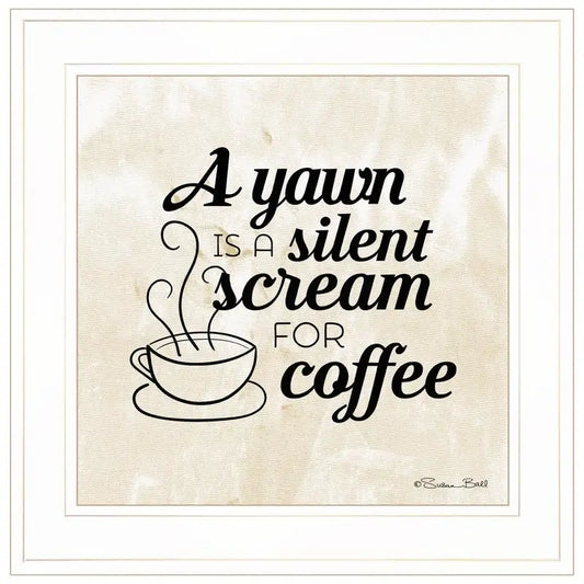 A Silent Scream for Coffee Framed Print, Ready to Hang, White Frame